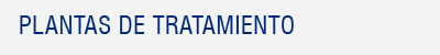 PLANTAS DE TRATAMIENTO
